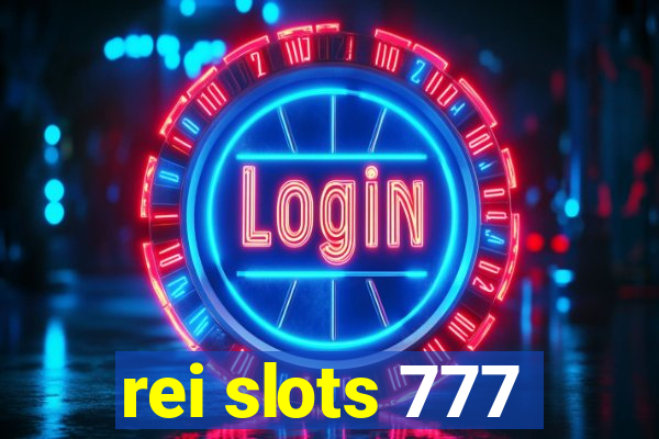 rei slots 777